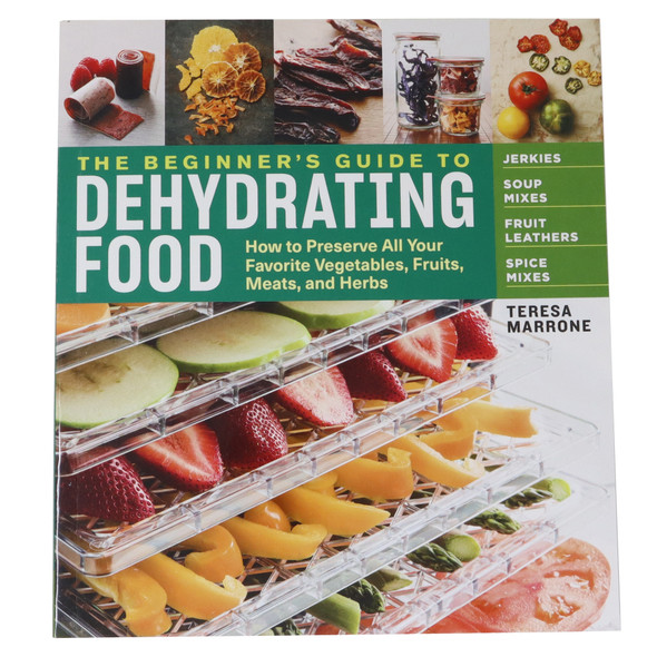 The Beginner's Guide to Dehydrating Food Book
